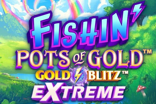 Fishin’ Pots of Gold: Gold Blitz Extreme